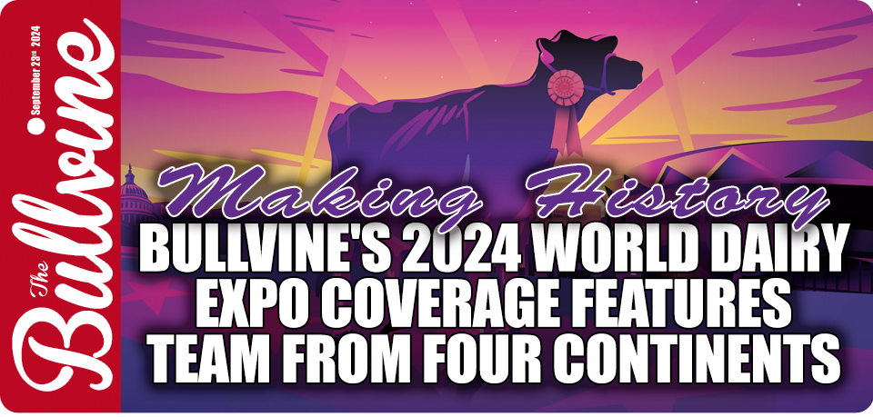 Making History: Bullvine’s 2024 World Dairy Expo C…