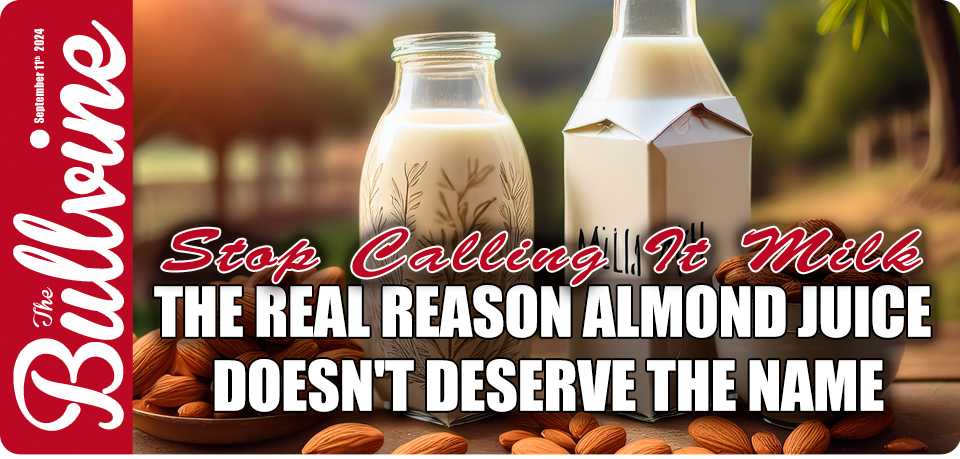 Stop Calling It Milk: The Real Reason Almond Juice…